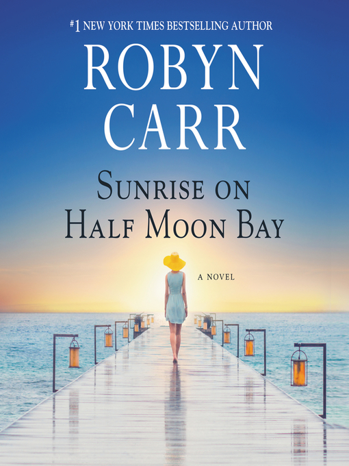 Title details for Sunrise on Half Moon Bay by Robyn Carr - Available